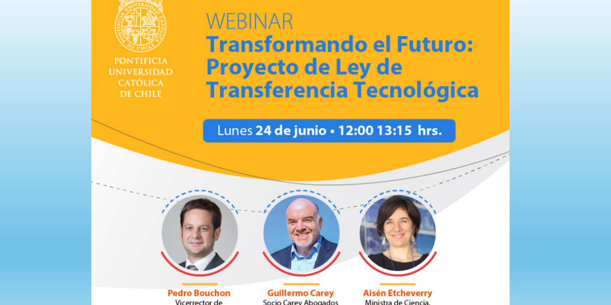 Webinar: Transformando el Futuro, Reflexiones sobre el proyecto de ley de Transferencia Tecnológica